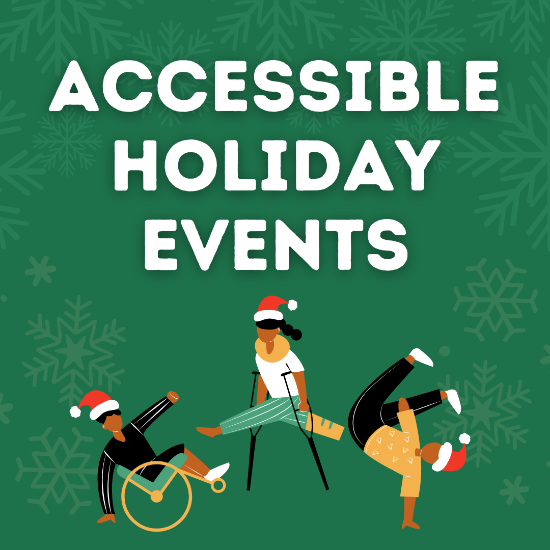 Accessible Holiday Events. 3 people wearing Santa hats dance. One person is in a wheelchair and one uses crutches